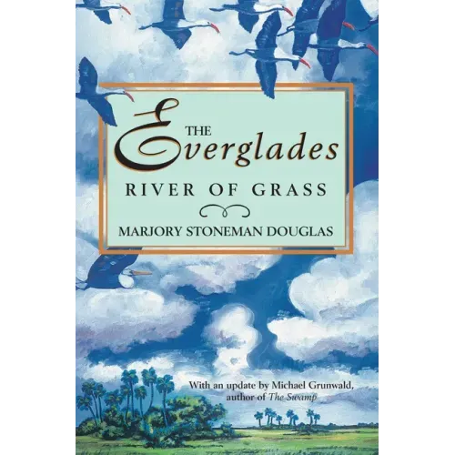 The Everglades: River of Grass