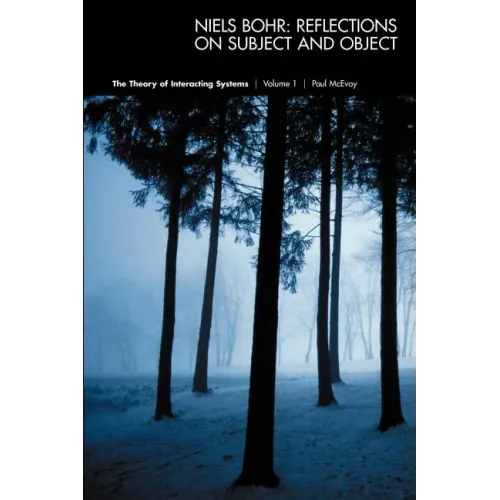 Niels Bohr: Reflections on Subject and Object