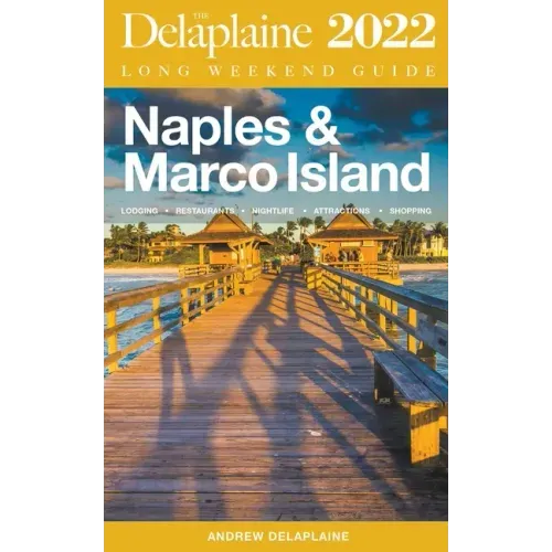 Naples & Marco Island - The Delaplaine 2022 Long Weekend Guide
