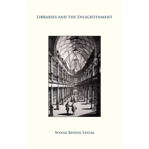 Libraries and the Enlightenment