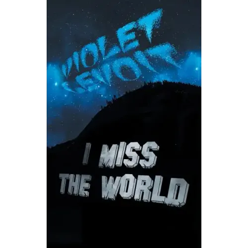 I Miss The World