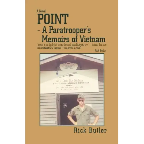 Point- a Paratrooper's Memoirs of Vietnam