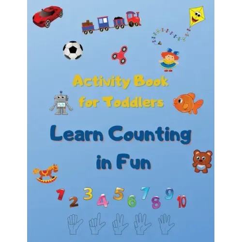 Activity Book For Toddlers: Educational & Fun Toddler Activities, Workbook for Count Toys and Name their.