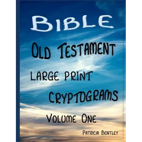 Bible Old Testament Large Print Cryptograms: Volume One