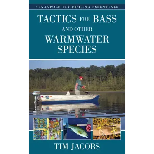 Tactics for Bass and Other Warmwater Species