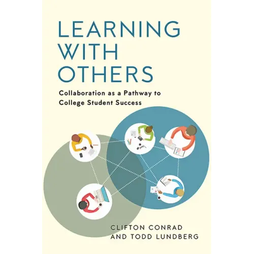 Learning with Others: Collaboration as a Pathway to College Student Success