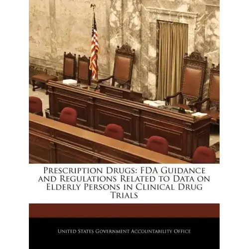 Prescription Drugs: FDA Guidance and Regulations Related to Data on Elderly Persons in Clinical Drug Trials