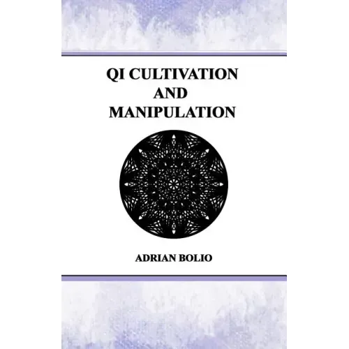 Qi Cultivation and Manipulation