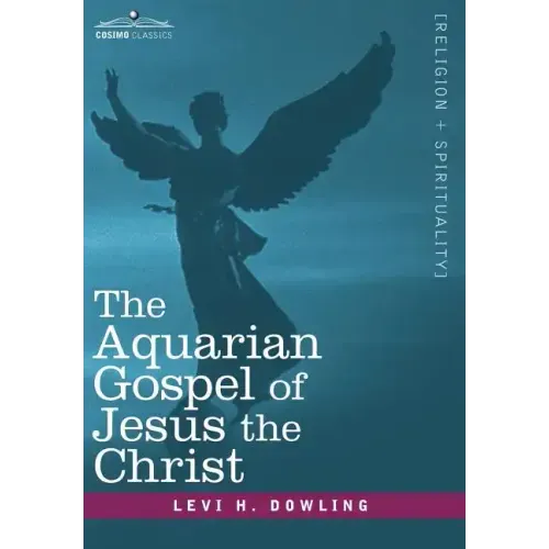 The Aquarian Gospel of Jesus the Christ