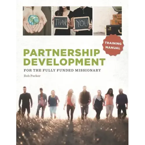 Partnership Development for the Fully Funded Missionary: Training Manual