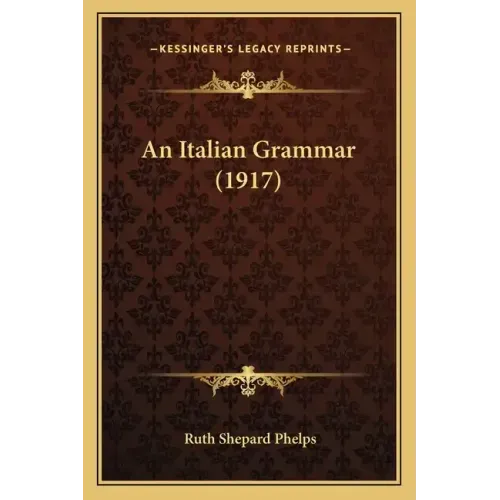 An Italian Grammar (1917)