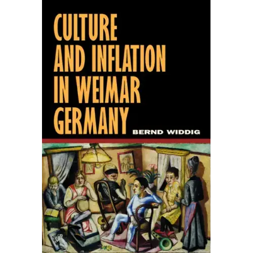 Culture and Inflation in Weimar Germany