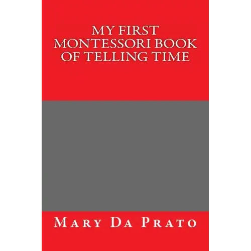 My First Montessori Book of Telling Time