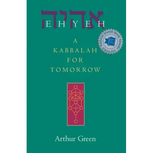 Ehyeh: A Kabbalah for Tomorrow