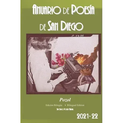 Anuario de Poesia de San Diego 2021: Pozol