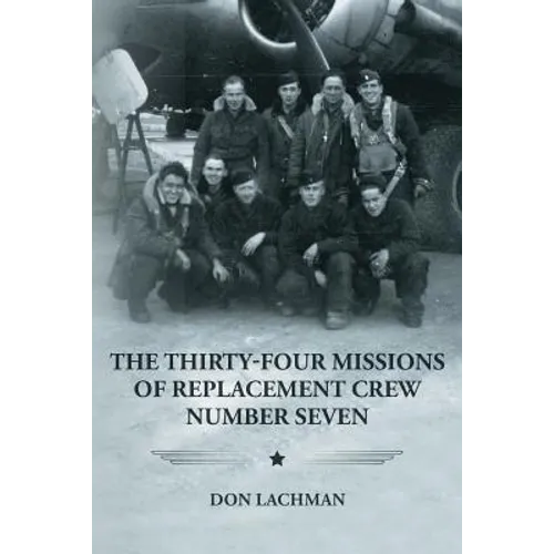 The Thirty-Four Missions of Replacement Crew Number Seven
