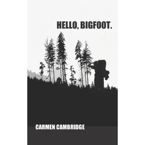 Hello, Bigfoot.