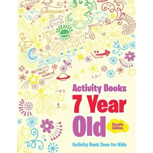 Activity Books 7 Year Old Doodle Edition