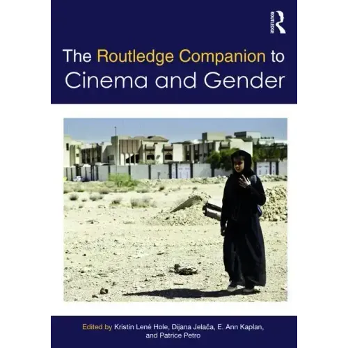 The Routledge Companion to Cinema & Gender
