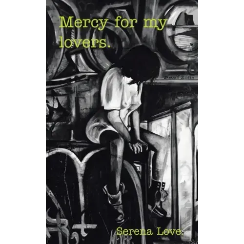 Mercy for My Lovers.