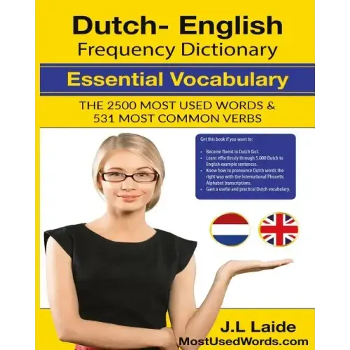 Dutch English Frequency Dictionary - Essential Vocabulary: 2500 Most Used Words & 531 Most Common Verbs