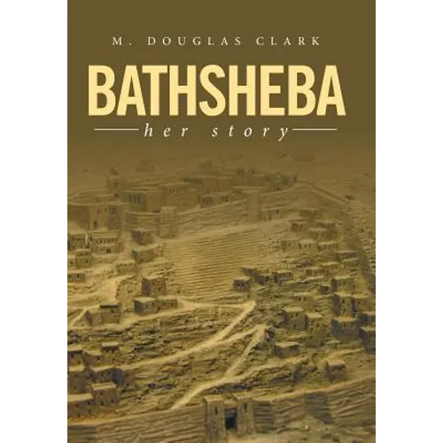 Bathsheba: Her Story