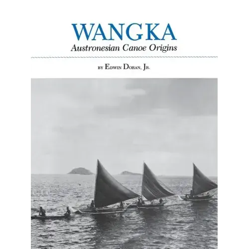 Wangka: Austronesian Canoe Origins
