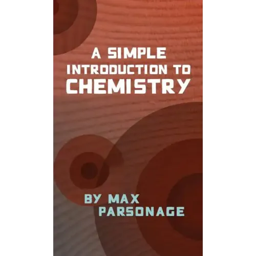 A Simple Introduction to Chemistry