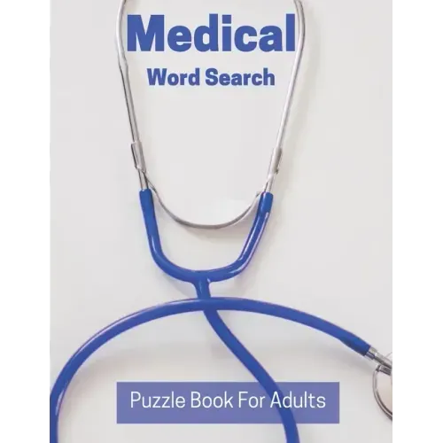 Medical Word Search Puzzle Book For Adults: Large Print Puzzle Book Gift With Solutions Entertaining Medical Gift