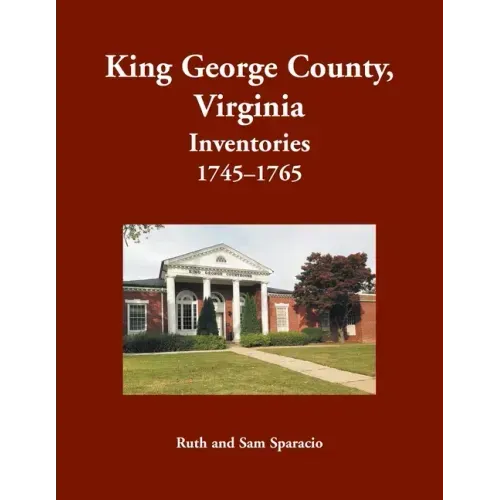 King George County, Virginia Inventories, 1745-1765