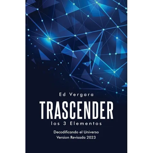 Trascender: Los 3 Elementos (Spanish Edition)