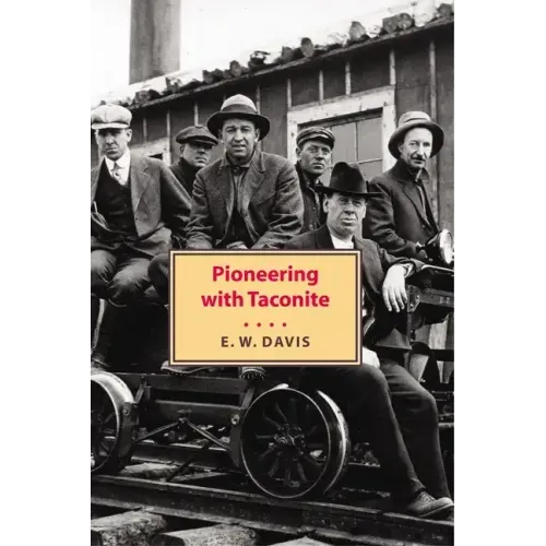 Pioneering with Taconite