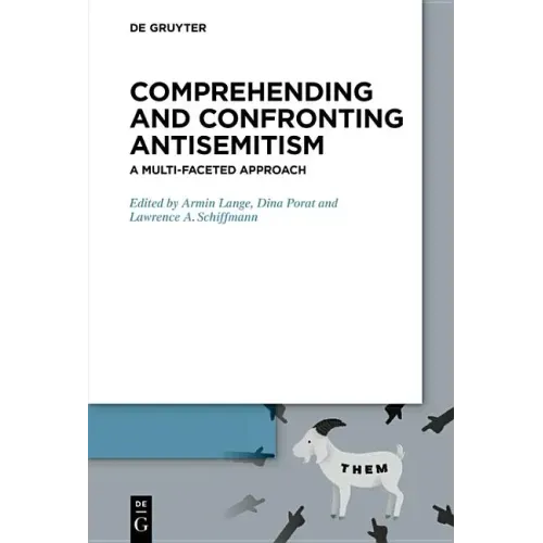 Comprehending and Confronting Antisemitism: A Multi-Faceted Approach