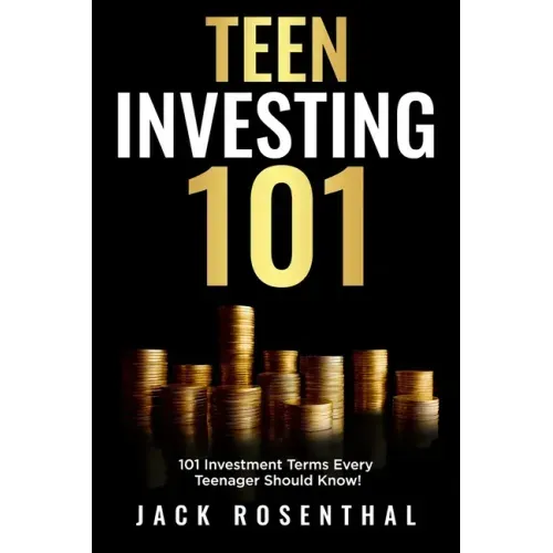 Teen Investing 101: 101 of the Most Important Financial Literacy Terms