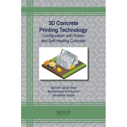3D Concrete Printing Technology: Configuration with Green and Self-Healing Concrete