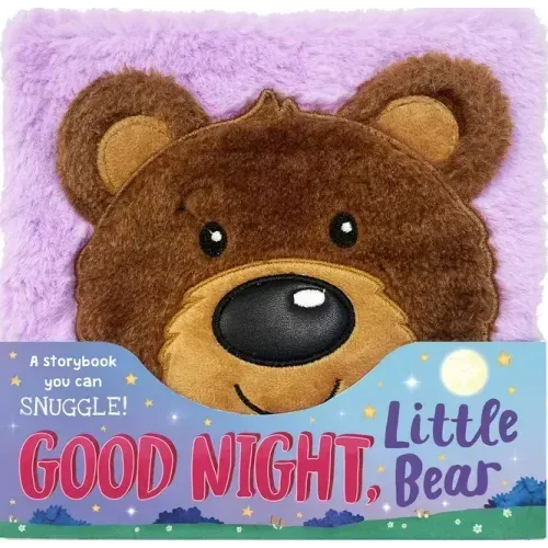 Goodnight, Little Bear: A Fluffy, Snuggly Storybook!