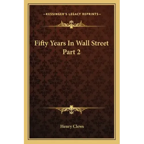 Fifty Years in Wall Street Part 2