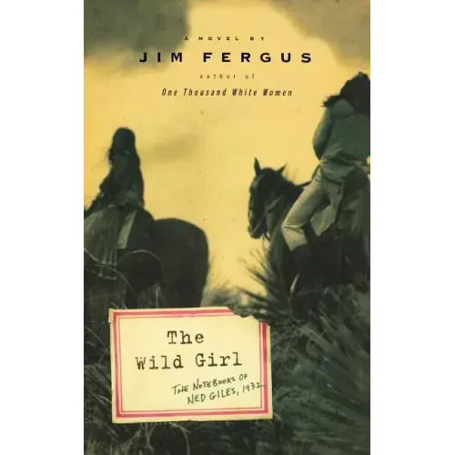The Wild Girl: The Notebooks of Ned Giles, 1932