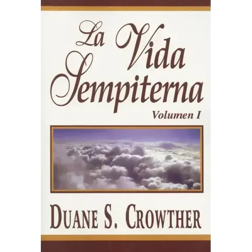 La Vida Sempiterna, Volumen I