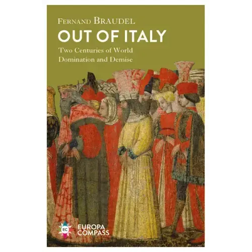 Out of Italy: Two Centuries of World Domination and Demise