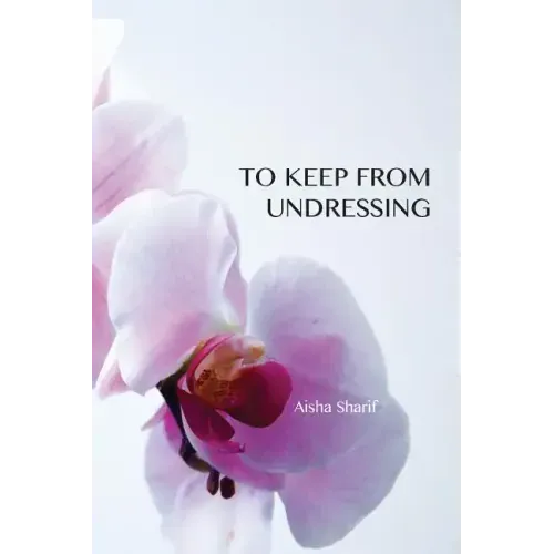 To Keep from Undressing