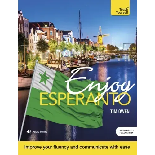 Enjoy Esperanto: Intermediate to Upper Intermediate Course
