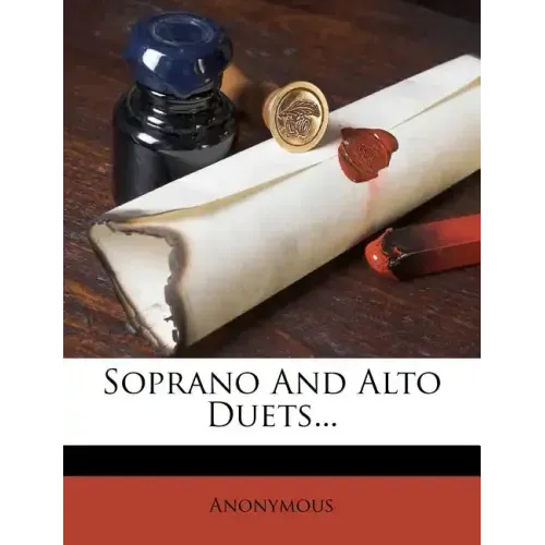 Soprano and Alto Duets...