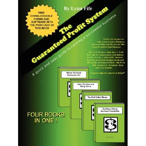 The Guaranteed Profit System: A Quick and Easy Guide to Having a Successful Business