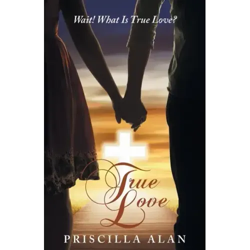 True Love: Wait! What Is True Love? - Paperback