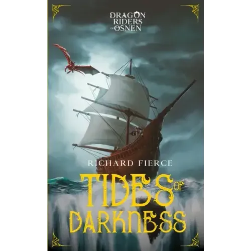 Tides of Darkness: Dragon Riders of Osnen Book 13