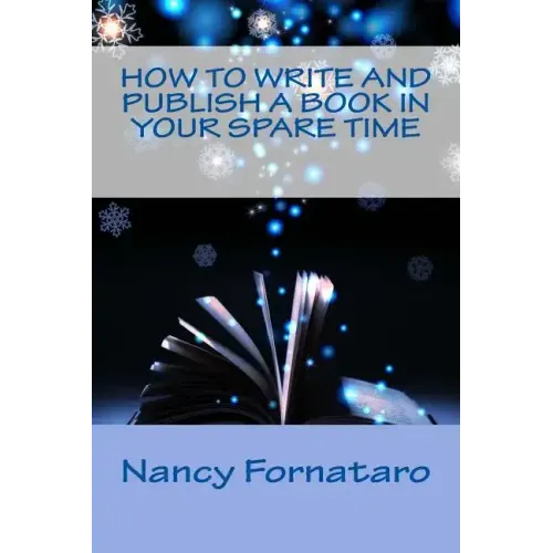 How to Write and Publish a Book in Your Spare Time