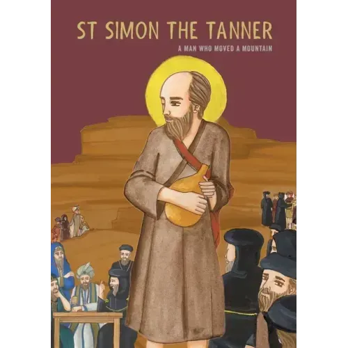 St Simon the Tanner: A man who moved a mountain