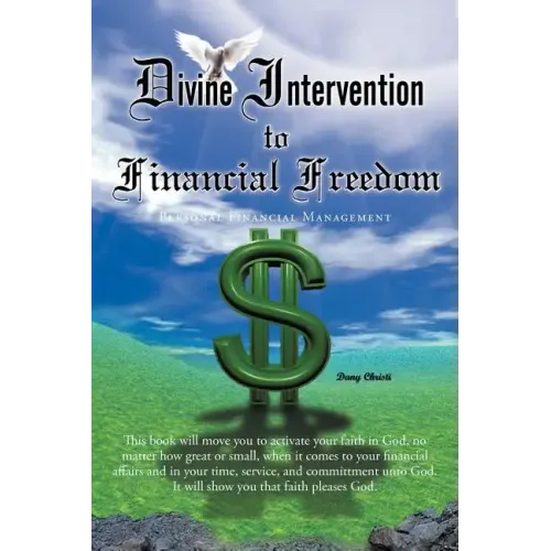 Divine Intervention to Financial Freedom: Personal Financial Management