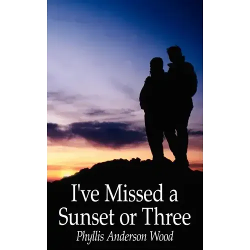 I've Missed a Sunset or Three